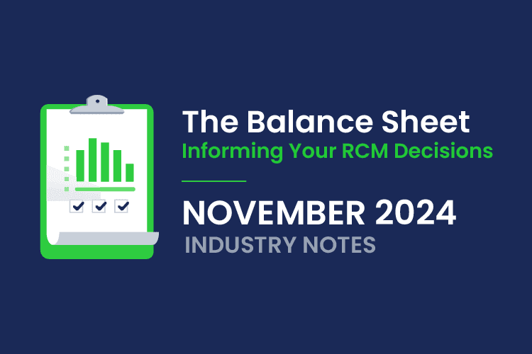 A graphic with a clipboard showing a bar chart and checkboxes, alongside text about "The Balance Sheet: Informing Your RCM Decisions, November 2024 Industry Notes.