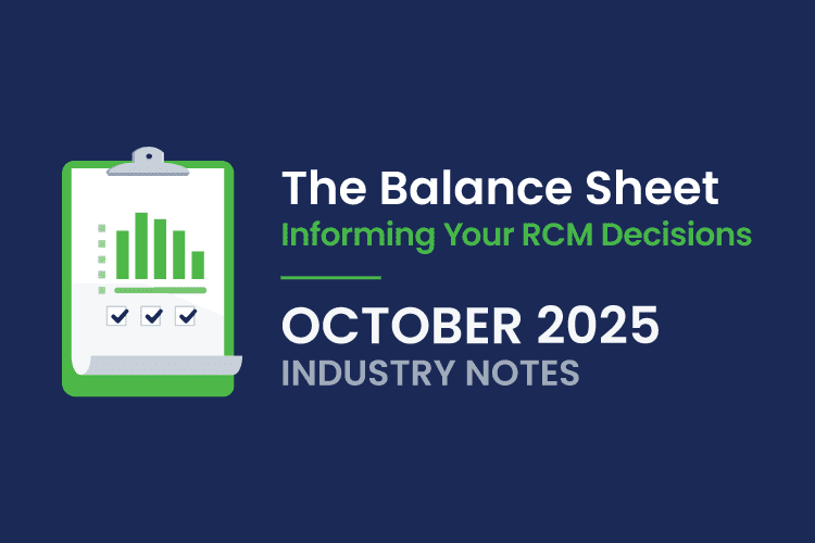 A graphic shows a clipboard with a bar chart and checkboxes beside the text: “The Balance Sheet – Informing Your RCM Decisions – October 2025 Industry Notes.”.